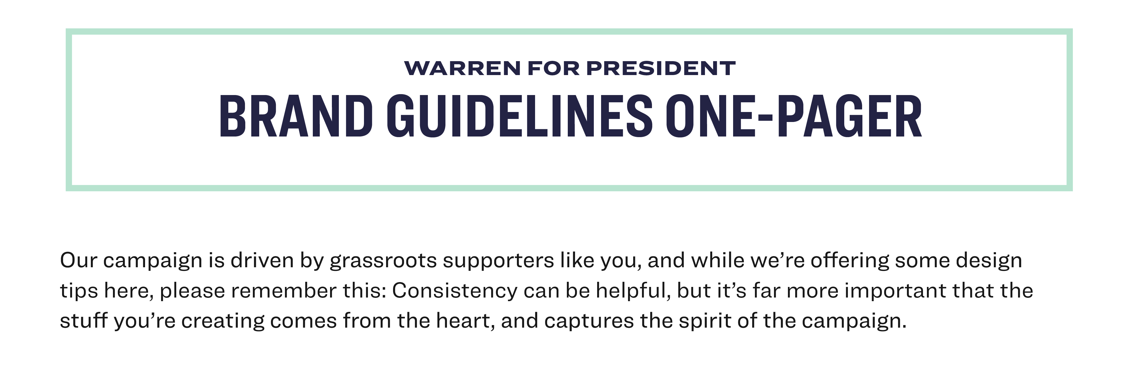 Warren for President Brand Guidelines, detailing the design tips that were put in the hands of supporters. 